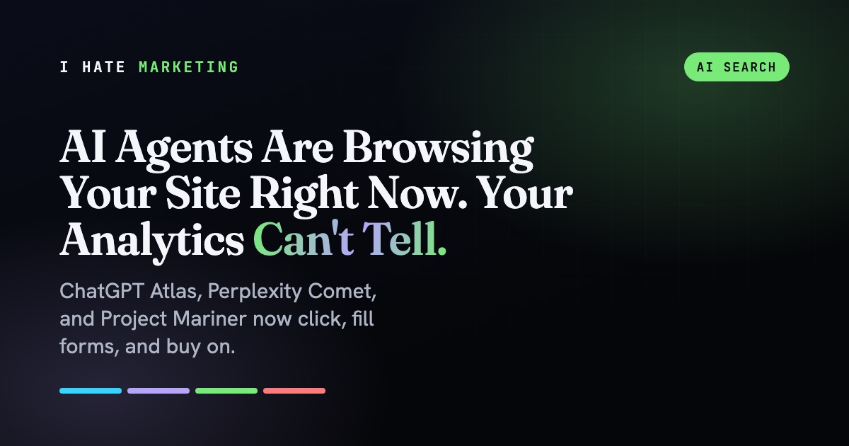 AI Agents Are Browsing Your Site Right Now. Your Analytics Can’t Tell.